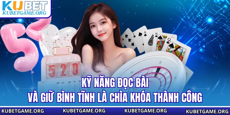 Một chiến thuật là chỉ chơi những tay bài mạnh ở giai đoạn pre-flop như A-A, K-K hoặc A-K để giảm rủi ro. Với các bài yếu hơn như 7-9, người mới nên chọn úp bài thay vì cố gắng theo cược. Việc lựa chọn bài xuất phát đúng sẽ giúp bạn kiểm soát vốn và tránh bị lôi kéo vào những ván không chắc thắng.  Kỹ năng đọc bài và giữ bình tĩnh là chìa khóa thành công